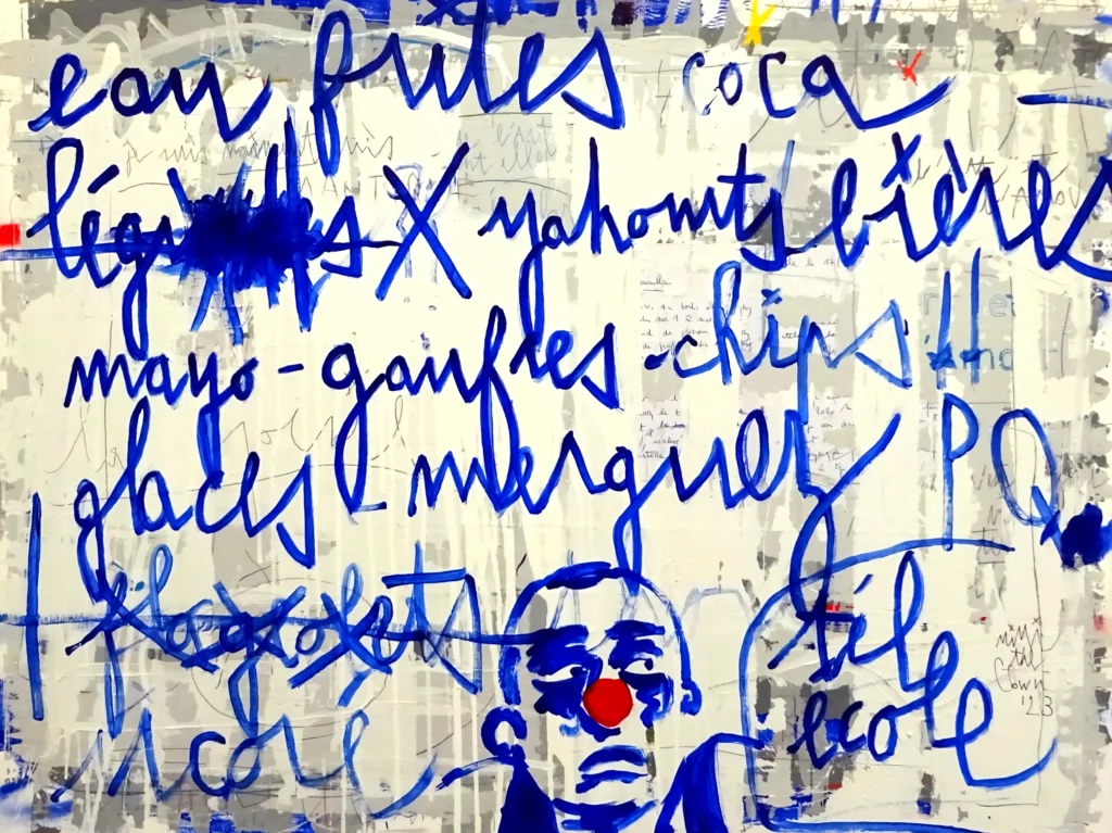 Peinture sur toile de MIMI the ClowN mêlant écriture bleue expressive et personnage au nez rouge sur fond de notes et listes griffonnées.